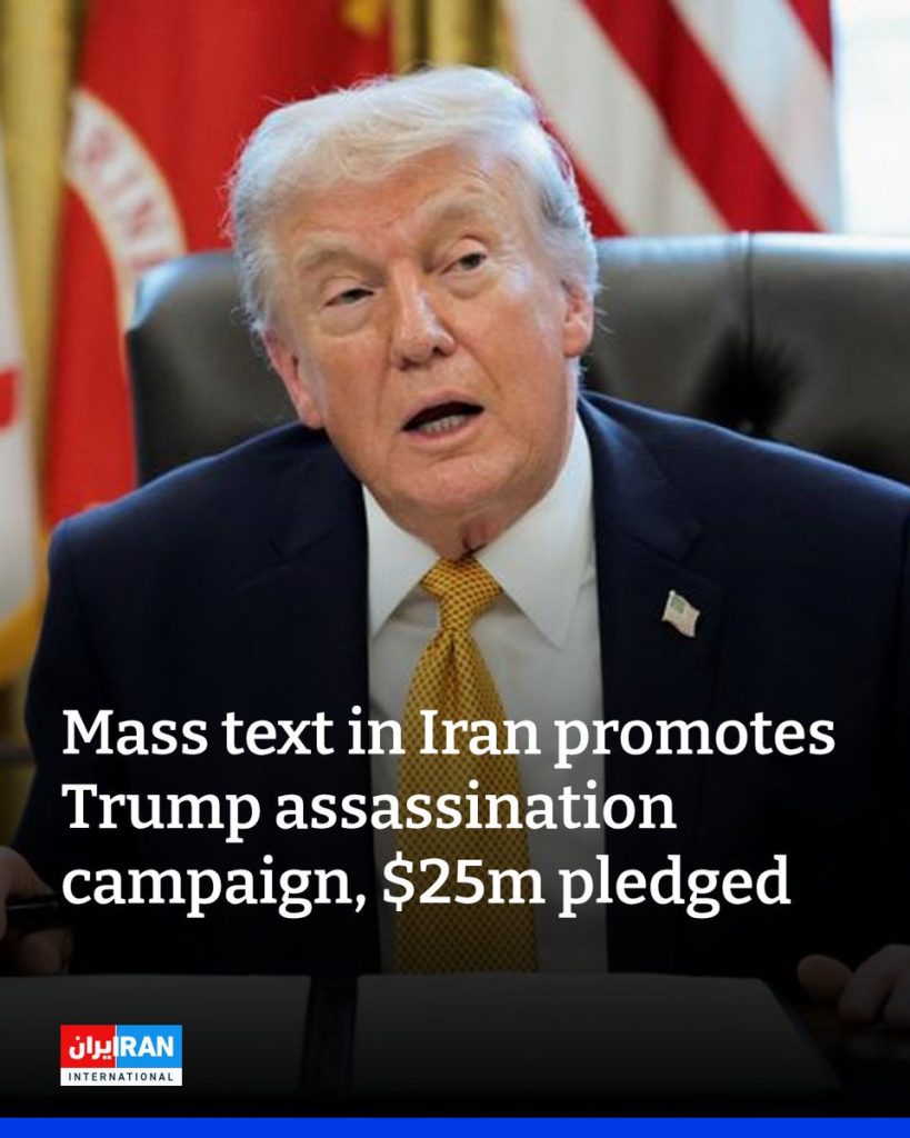 Mass text in Iran promotes Trump assassination campaign, m pledged